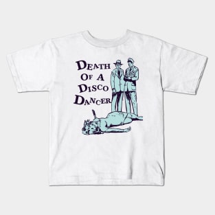 Death of a disco dancer Kids T-Shirt